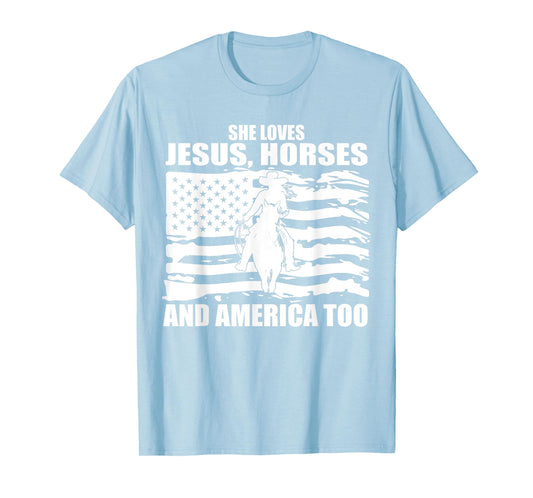 She Loves Jesus Horses And America Too Horseback Riding T-Shirt