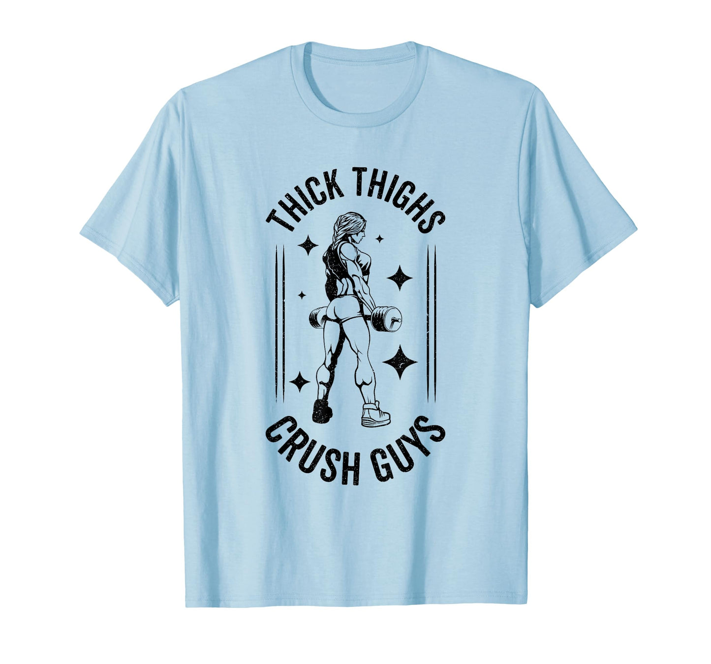 Thick Thighs Crush Guys Gym Workout Fitness Bodybuilding T-Shirt