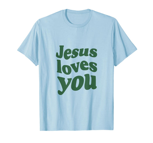 Jesus Loves You - Vintage Green T-Shirt