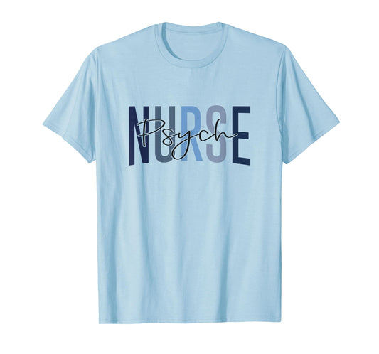 Funny Psychiatric Nurse Mental Health Nurse Psych Nurse T-Shirt