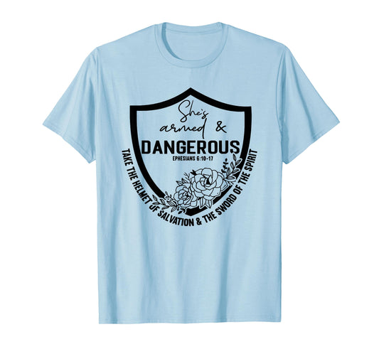 She is Armed And Dangerous T-Shirt