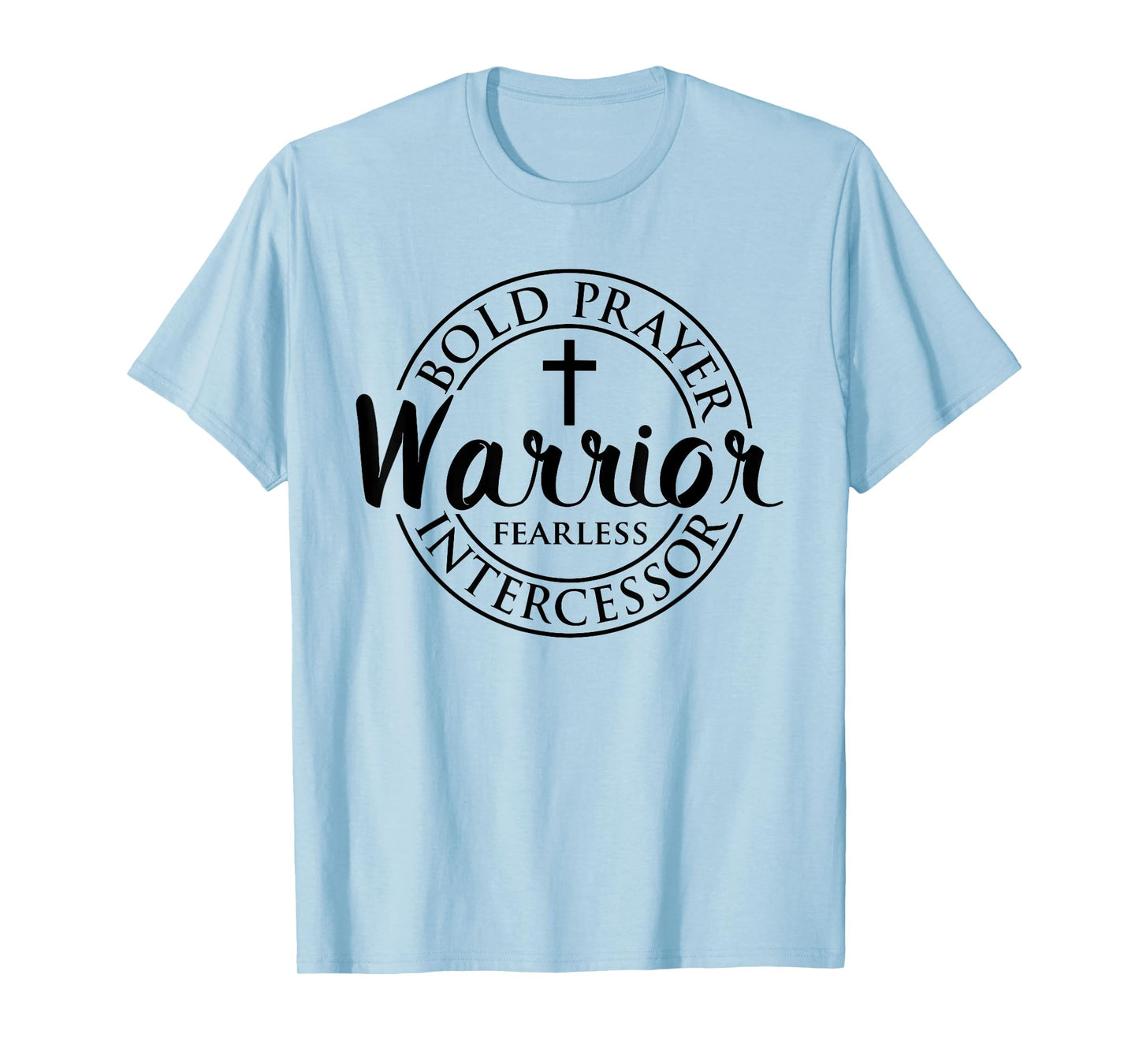 Bold Prayer Warrior Fearless Intercessor Religion Christian T-Shirt