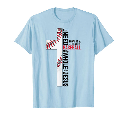 I Need Baseball And Jesus Sports Mom Gift Christian Cross T-Shirt