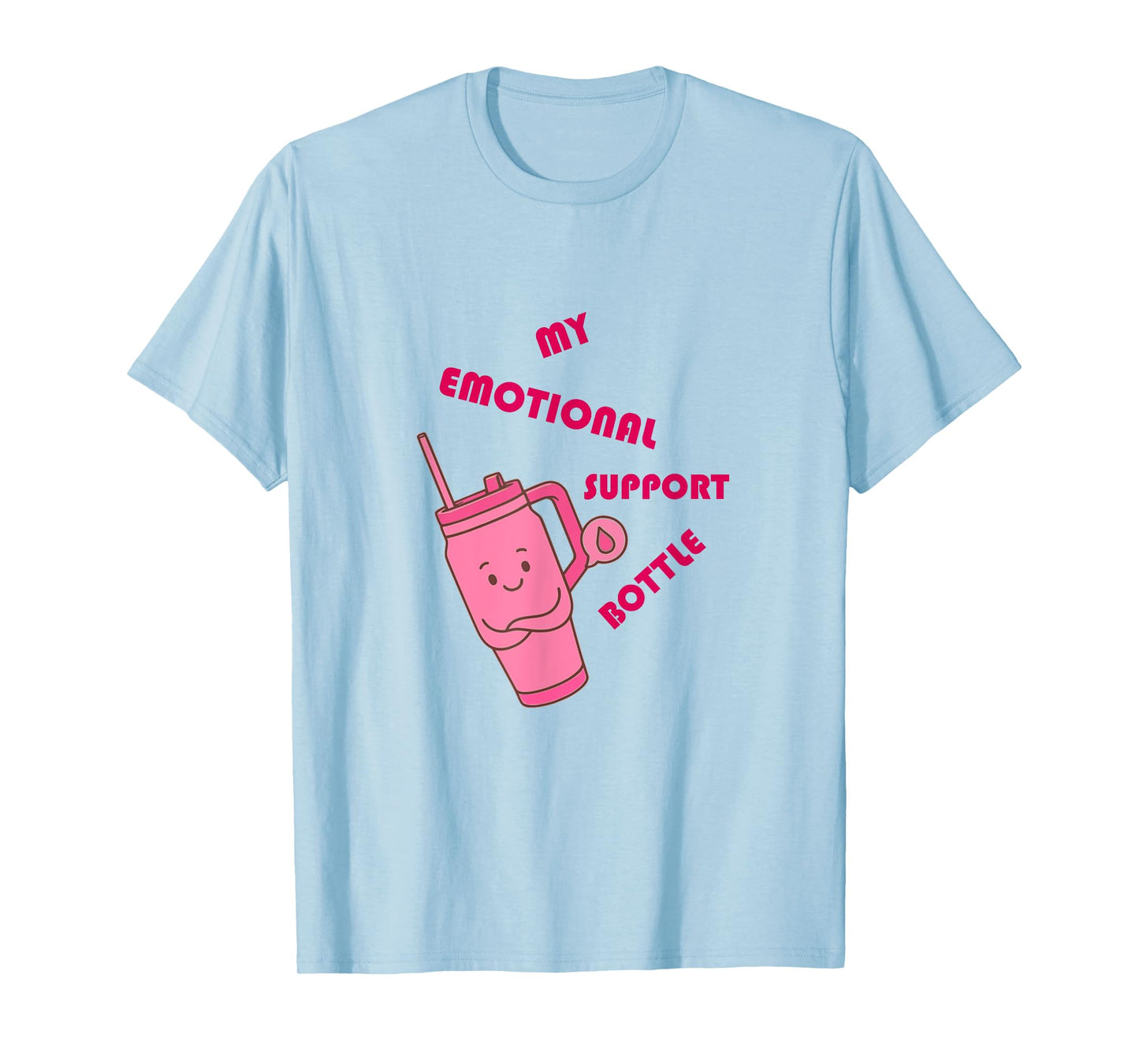 Emotional Support Water Bottle T-Shirt