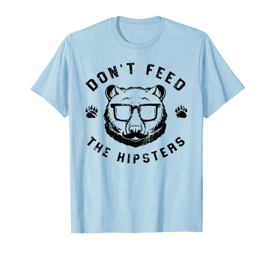 Don't Feed The Hipsters T-Shirt - Hipster Bear T-Shirt