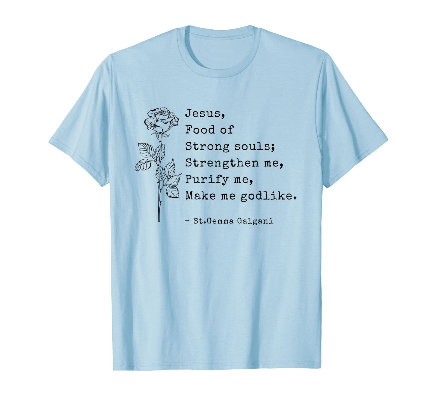 St. Gemma Galgani Female Catholic Saint Quote Saying T-Shirt