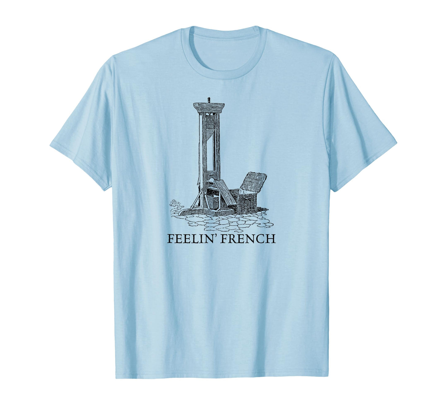 Feelin French Guillotine Dark Humor Vintage T-Shirt