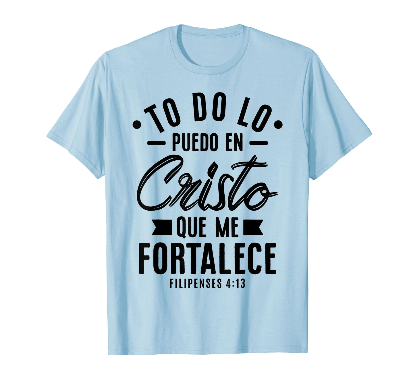 Camisetas Cristianas en espanol Frases Biblia Filipense 4:13 T-Shirt