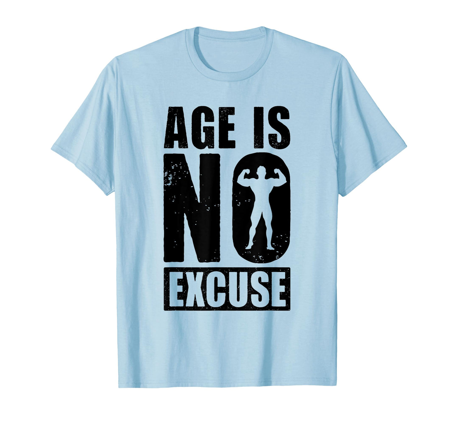 Age is No Excuse Funny Old Age Gym Lover Fitness Workout T-Shirt