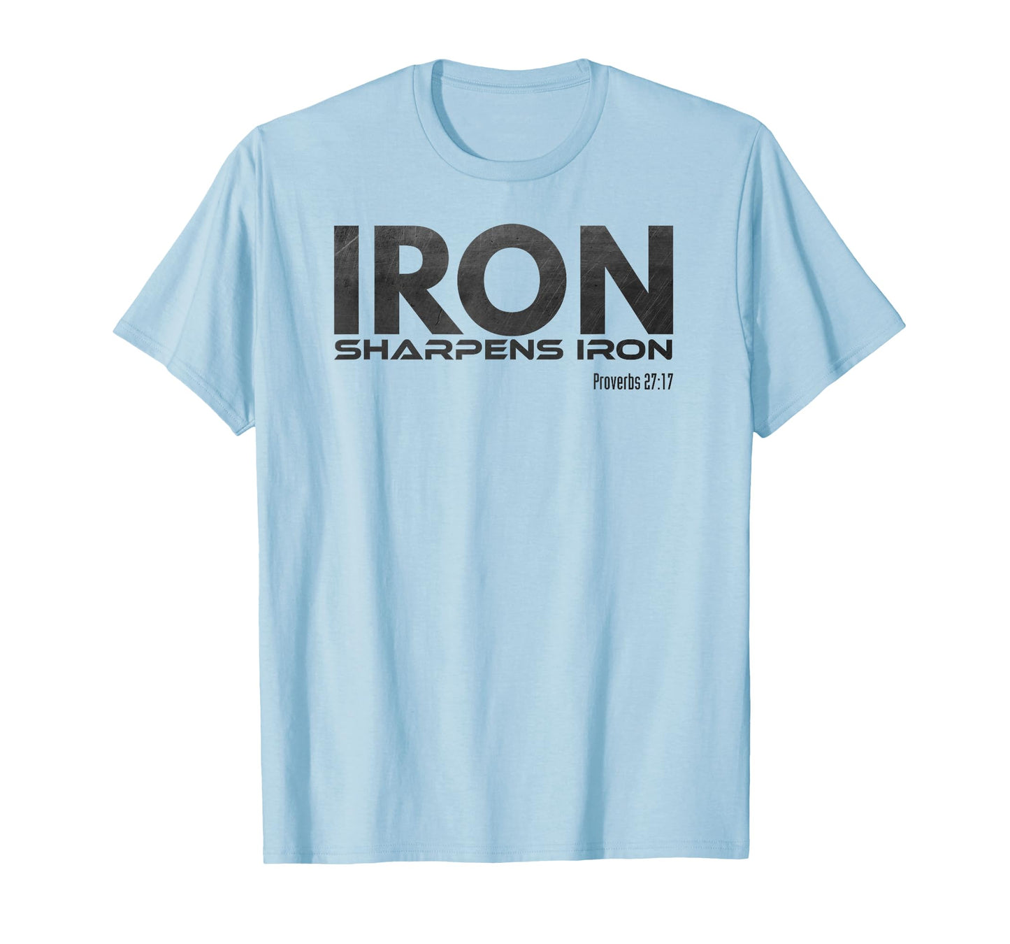 Iron Sharpens Iron T-Shirt