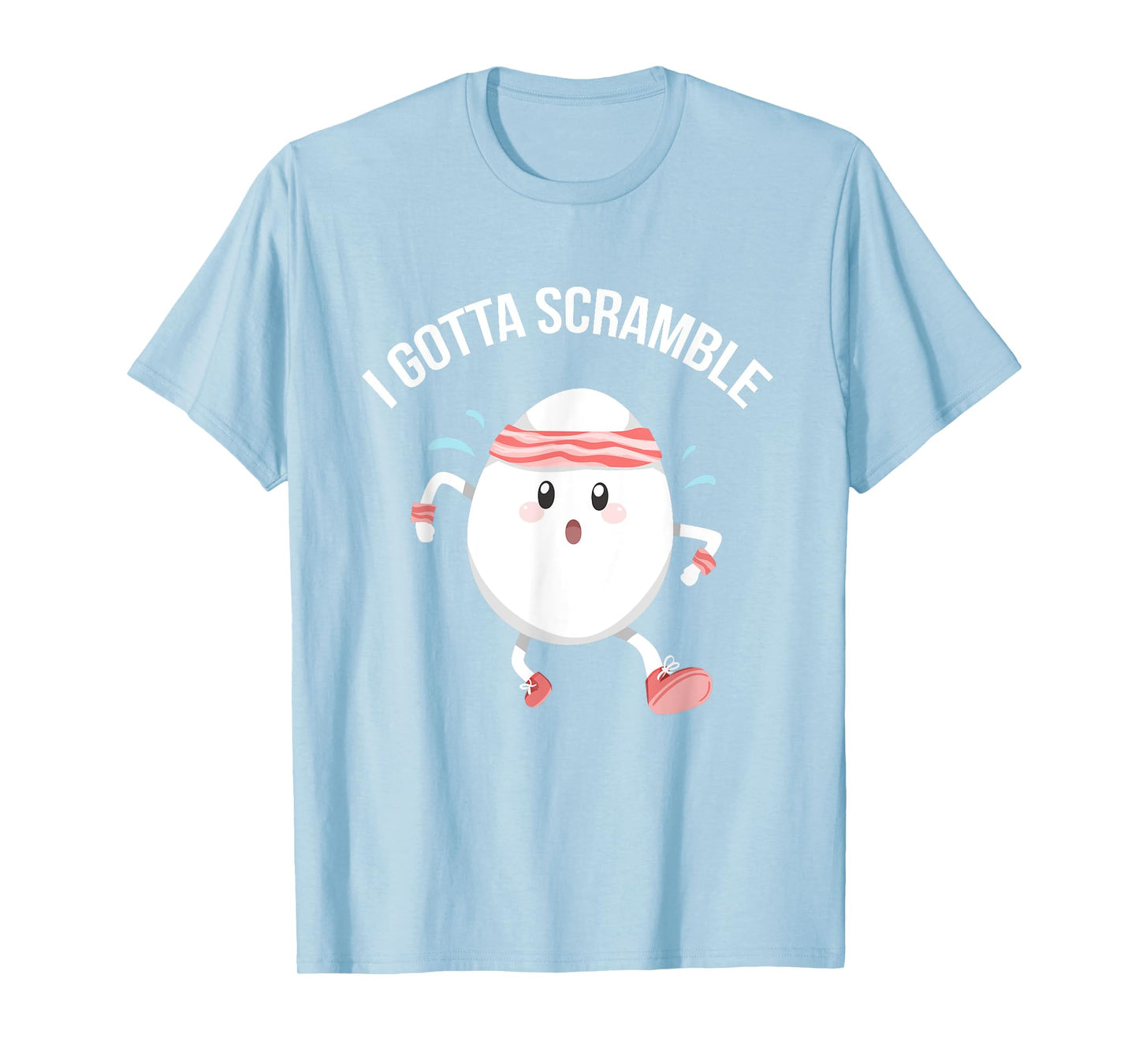 Egg Exercise Gift Tees I Gotta Scramble Egg Funny Food Pun Gym Workout T-Shirt