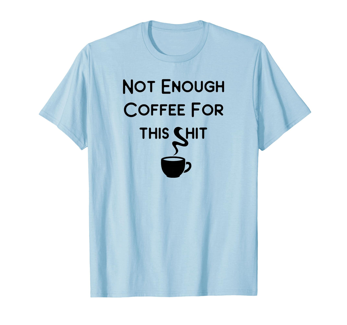 Not Enough Coffee for This Cheeky Witch T-Shirt