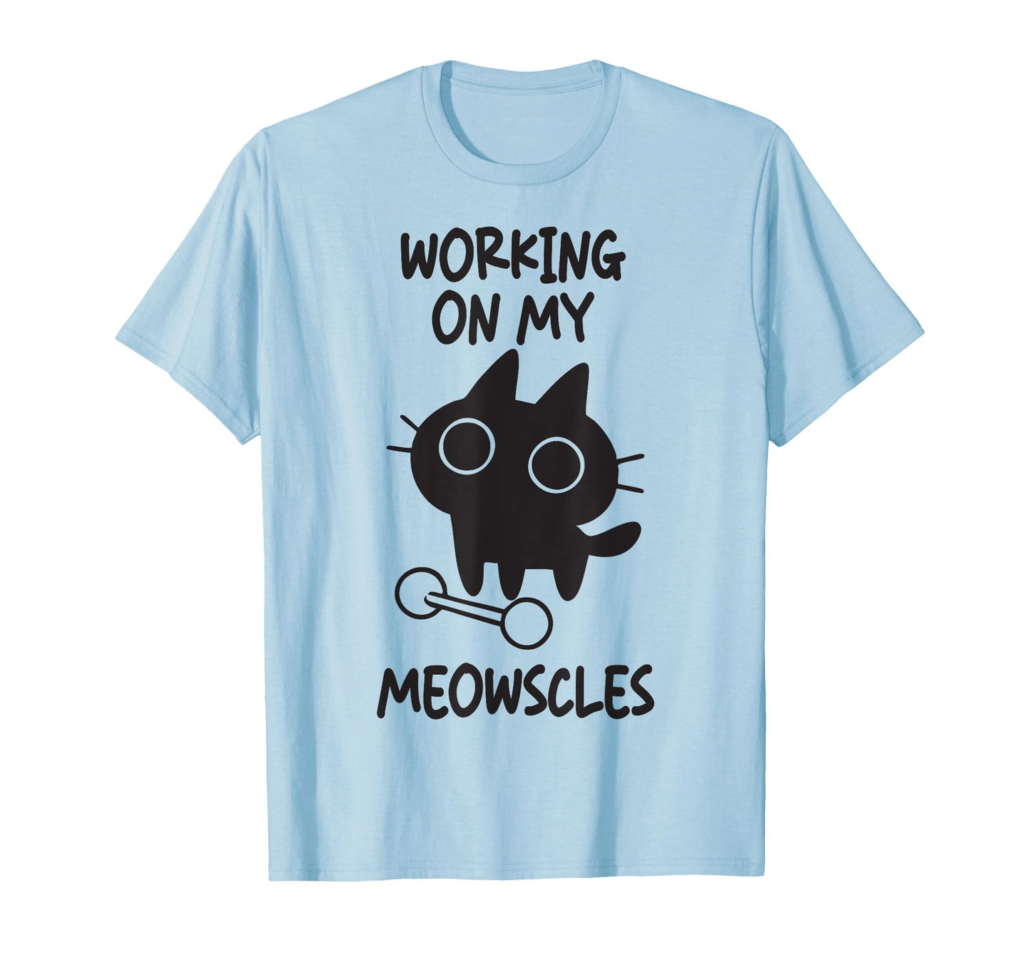 Funny gym cat lover workout | working on my meowscles T-Shirt
