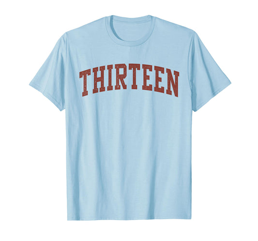 Thirteen Minimalist 13th Birthday Design 13-Year-Old T-Shirt