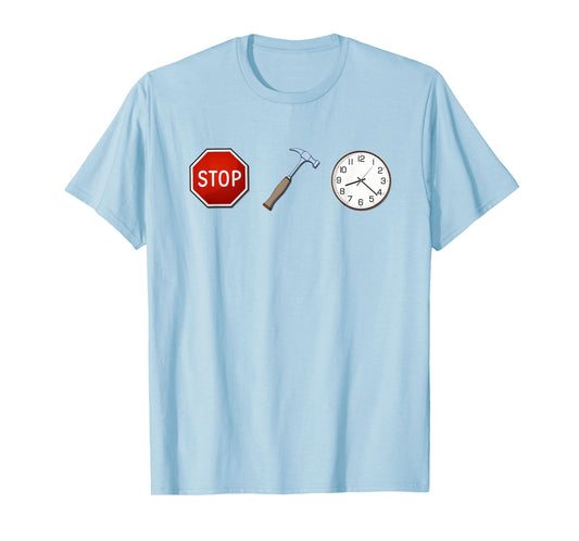 Stop Hammer Time - Funny T-shirt