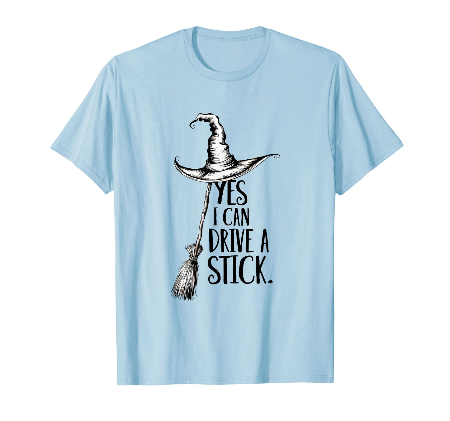 Yes I Can Drive A Stick Halloween Witch Broom Witch Spooky T-Shirt