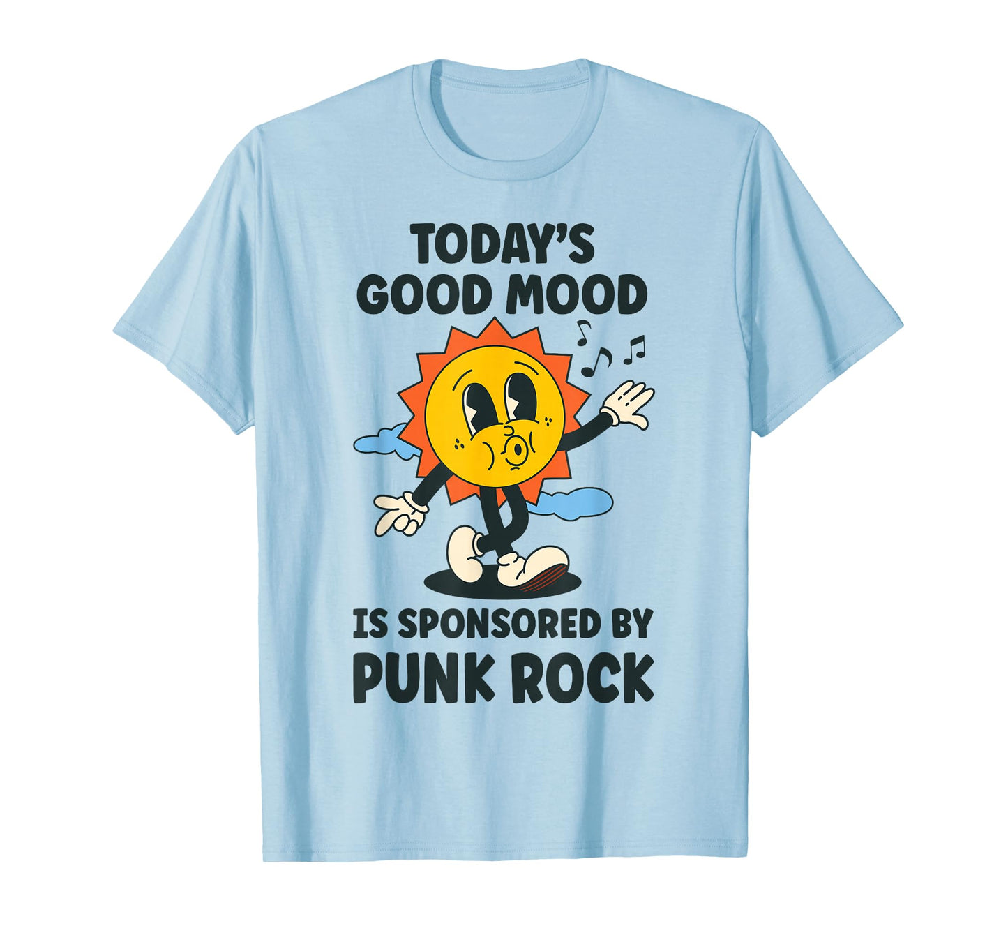 Today's Good Mood Is Sponsored By Punk Rock Retro Funny T-Shirt