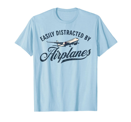 Funny Aviation Tees Easily Distracted By Airplanes Plane Lover Vintage Aviation T-Shirt