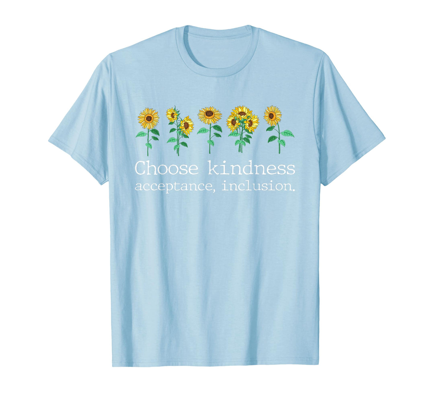 Choose Kindness Acceptance Inclusion Funny Be Kind Unity Day T-Shirt