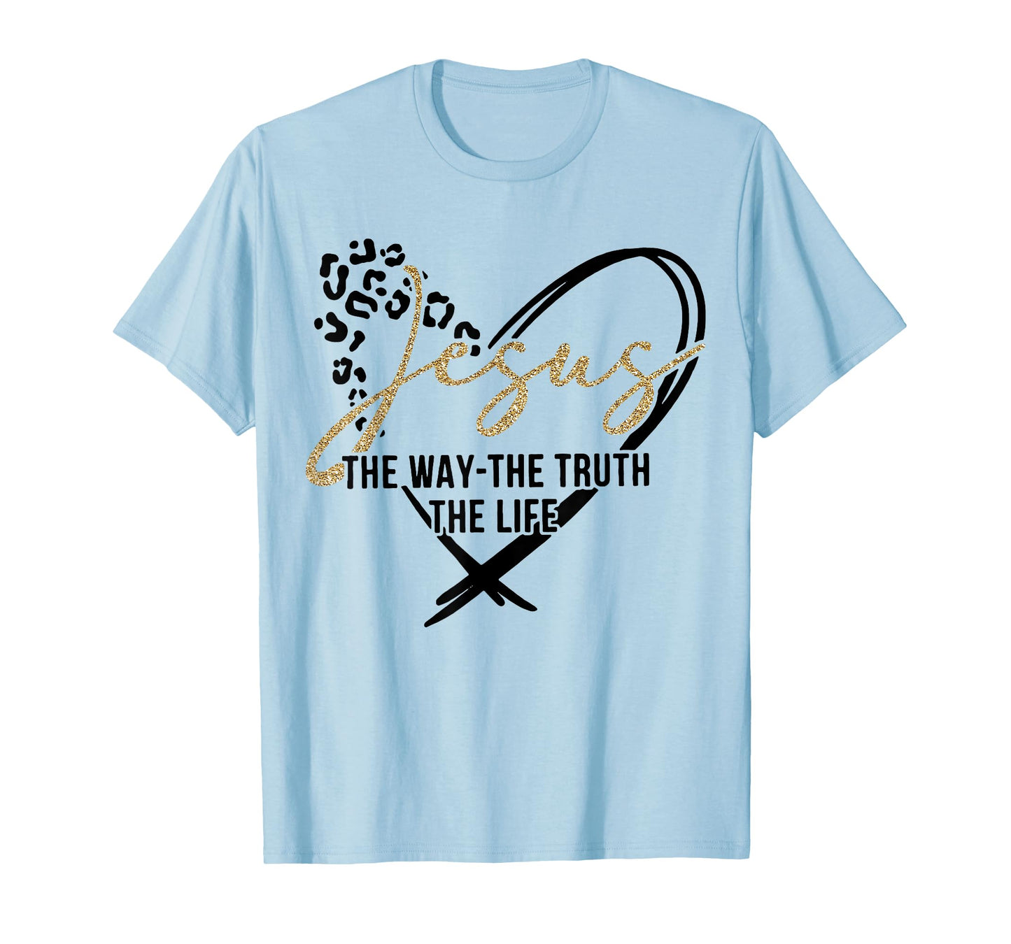 Jesus The Way The Truth The Life, Jesus, Leopard Cheetah T-Shirt