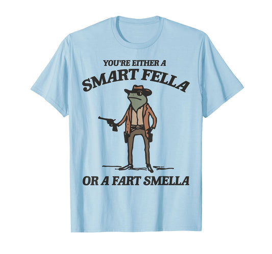You're Either A Smart Fella Or A Fart Smella Vintage Frog T-Shirt