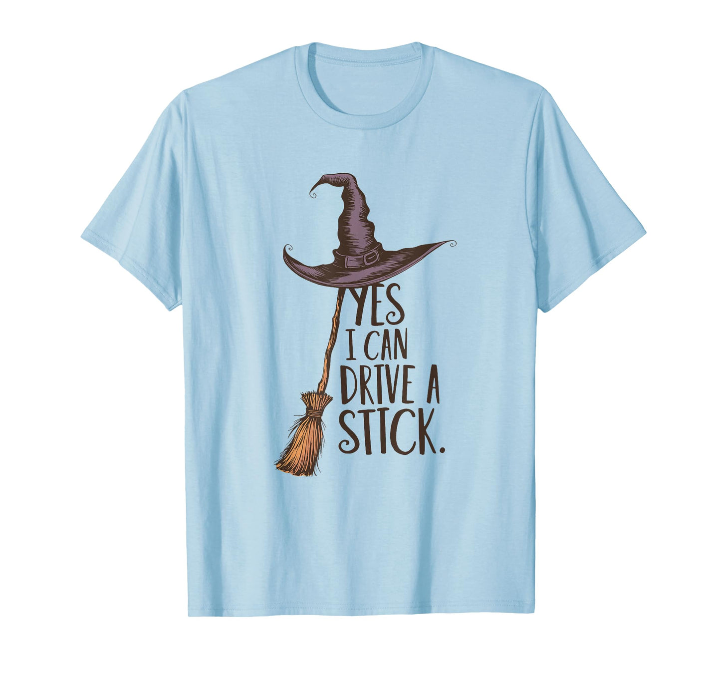 Yes I Can Drive A Stick Funny Witch Halloween T-Shirt