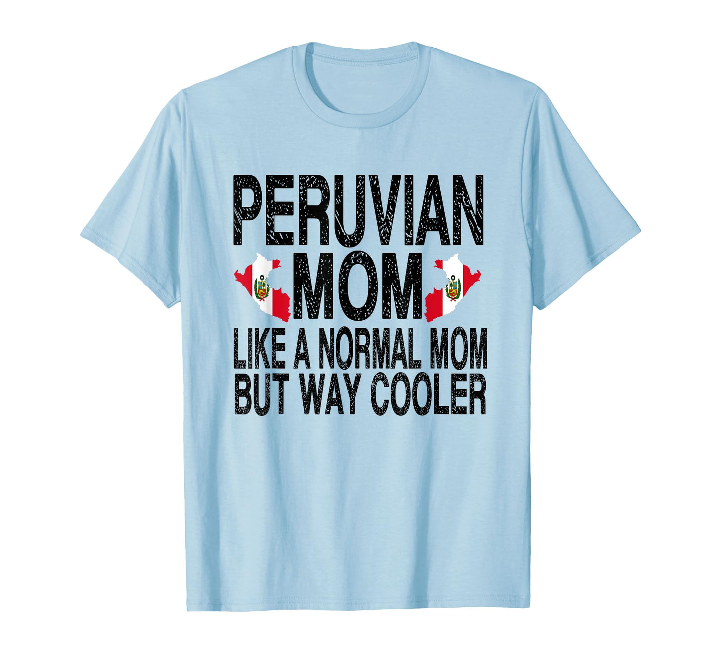 Peruvian Mom - Peruvian Mother's Day T-Shirt