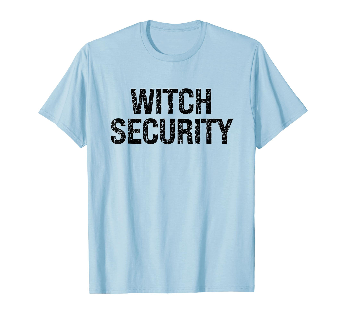 Funny Witch Security Officer for Parties T-Shirt