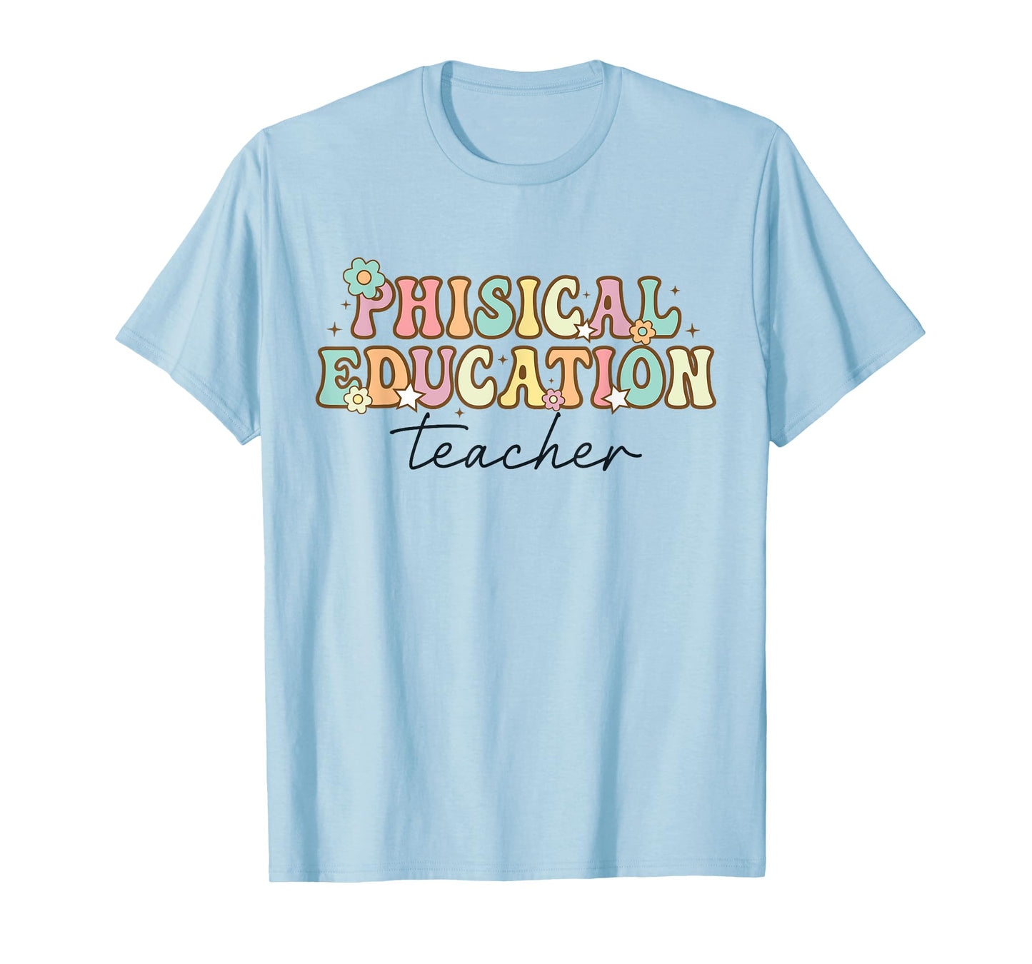 PE Teacher Back to School Physical Education Teacher T-Shirt