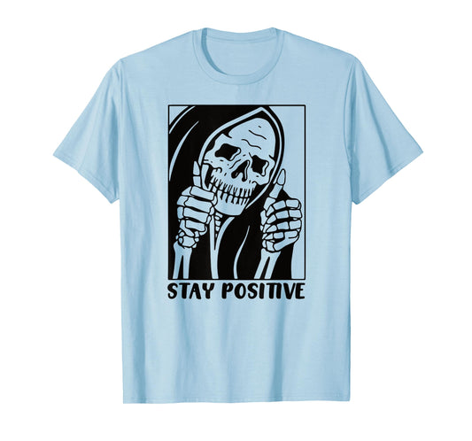 Death Stay Positive Skeleton Thumbs Up. Black Unisex Graphic T-Shirt