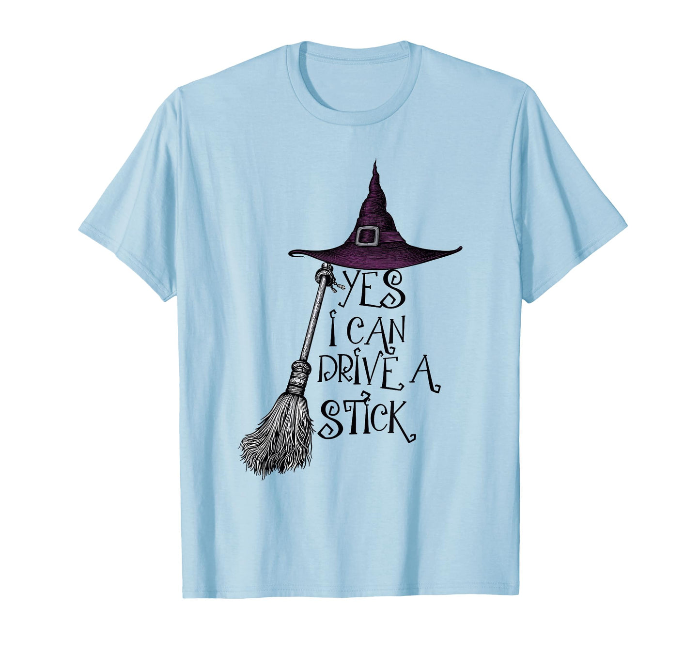 Yes I Can Drive A Stick Funny Halloween Witch Spooky Season T-Shirt