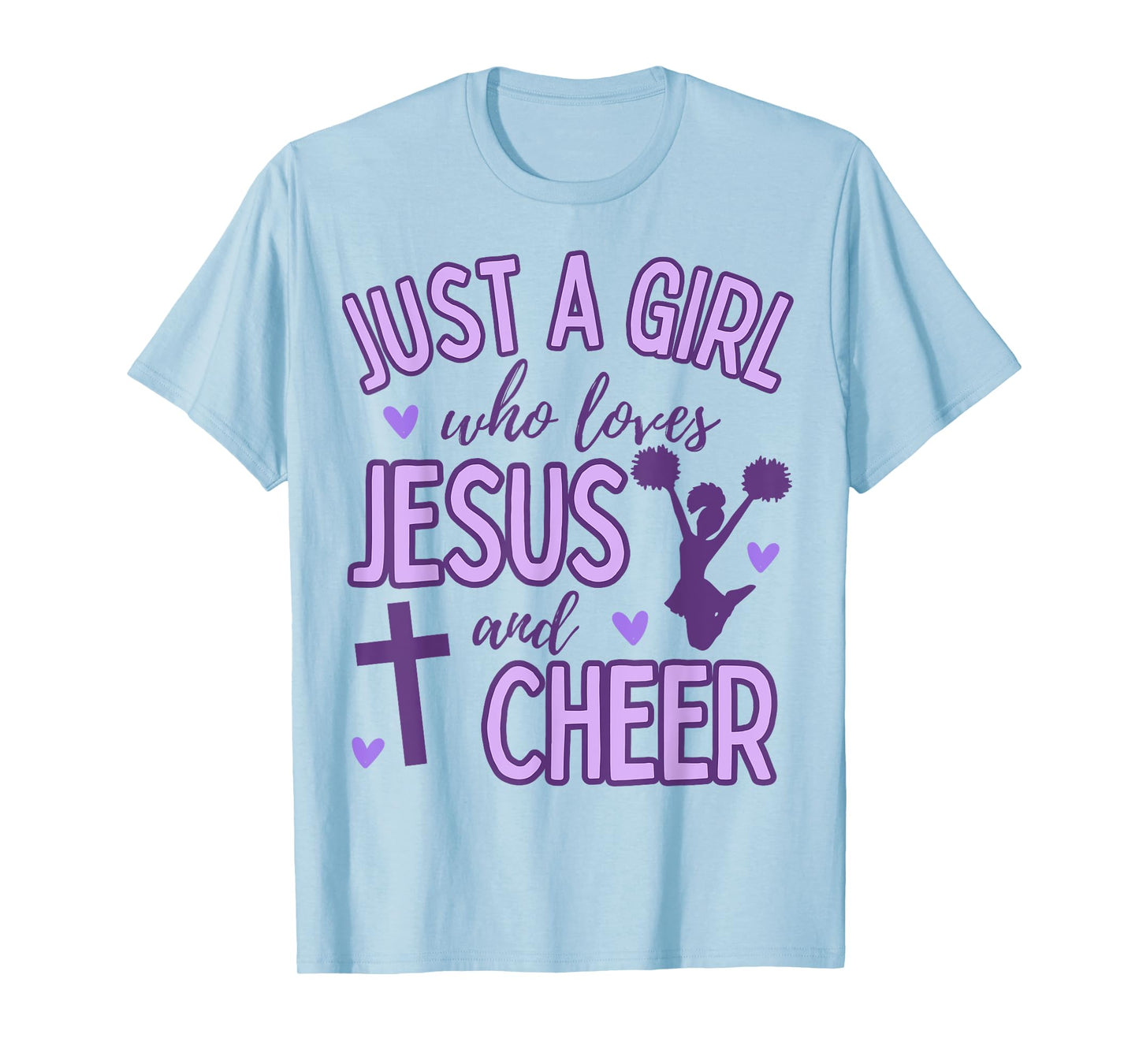 Just A Girl Who Loves Jesus and Cheer Cheerleading Christian T-Shirt