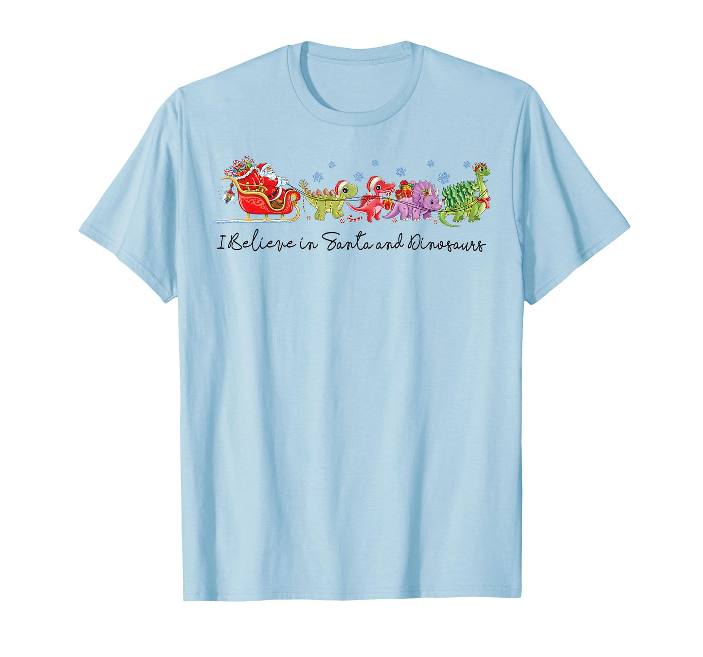 I Believe in Santa and Dinosaurs Xmas Squad Ugly Christmas T-Shirt