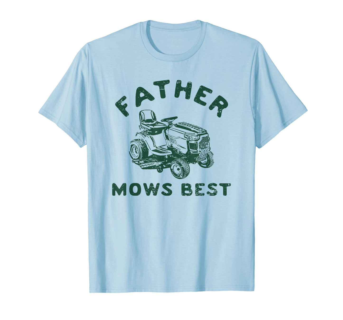 father mows best T-Shirt