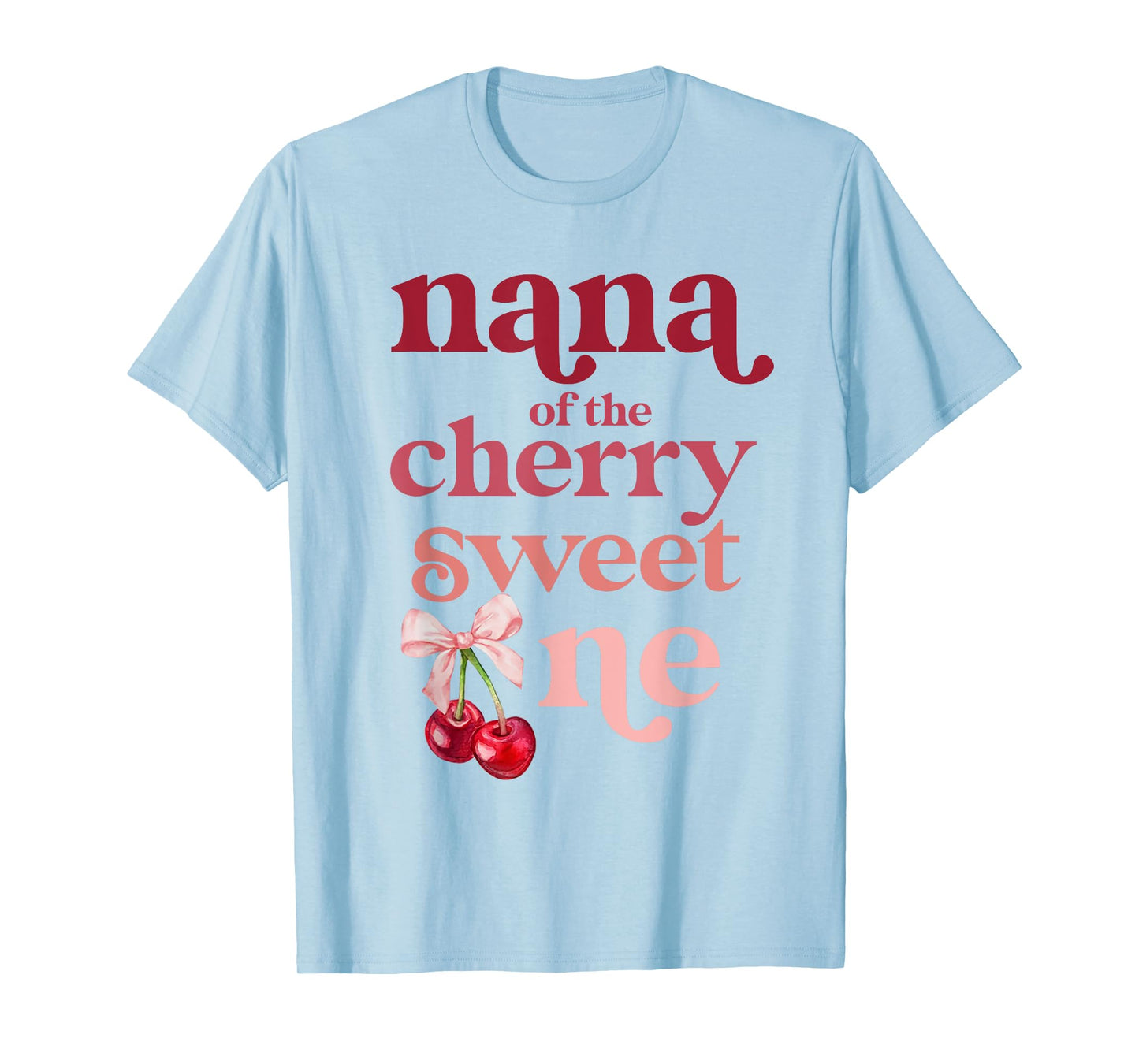 Nana of the Cherry Sweet One Coquette First Birthday 1st T-Shirt