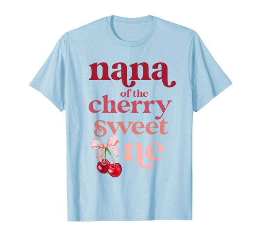 Nana of the Cherry Sweet One Coquette First Birthday 1st T-Shirt