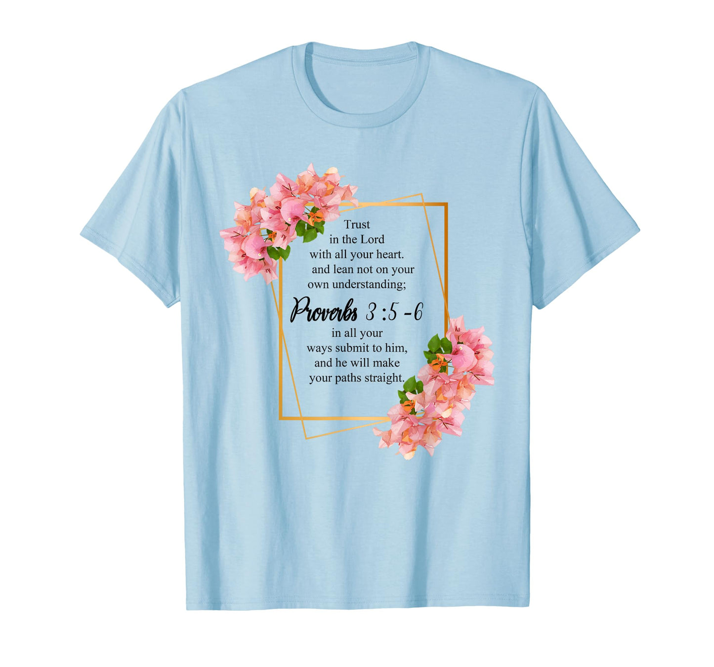 Proverbs 3:5-6 Bible Verse Religious Christian Men and Women T-Shirt