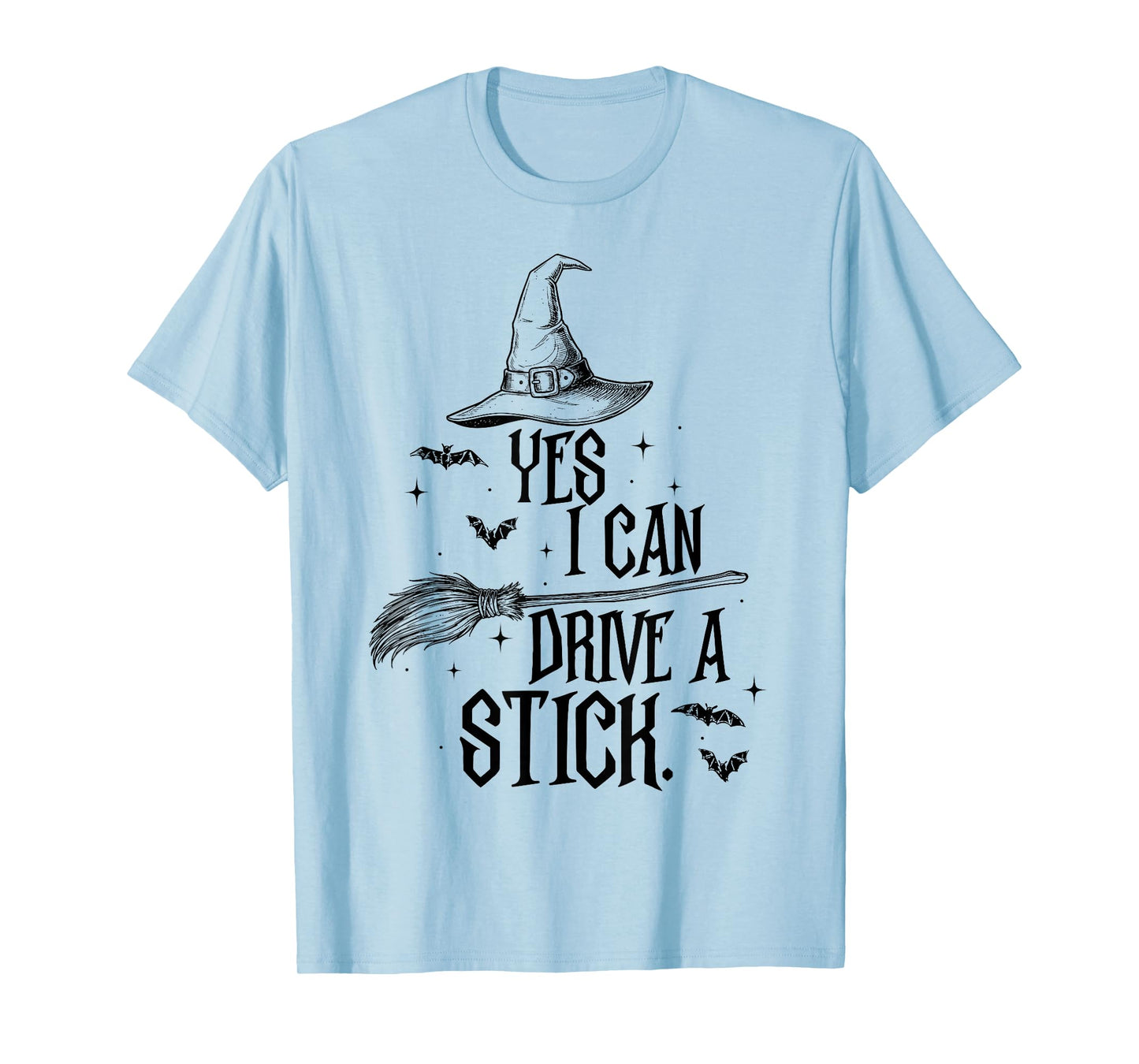 Yes I Can Drive A Stick Funny Witch Halloween T-Shirt