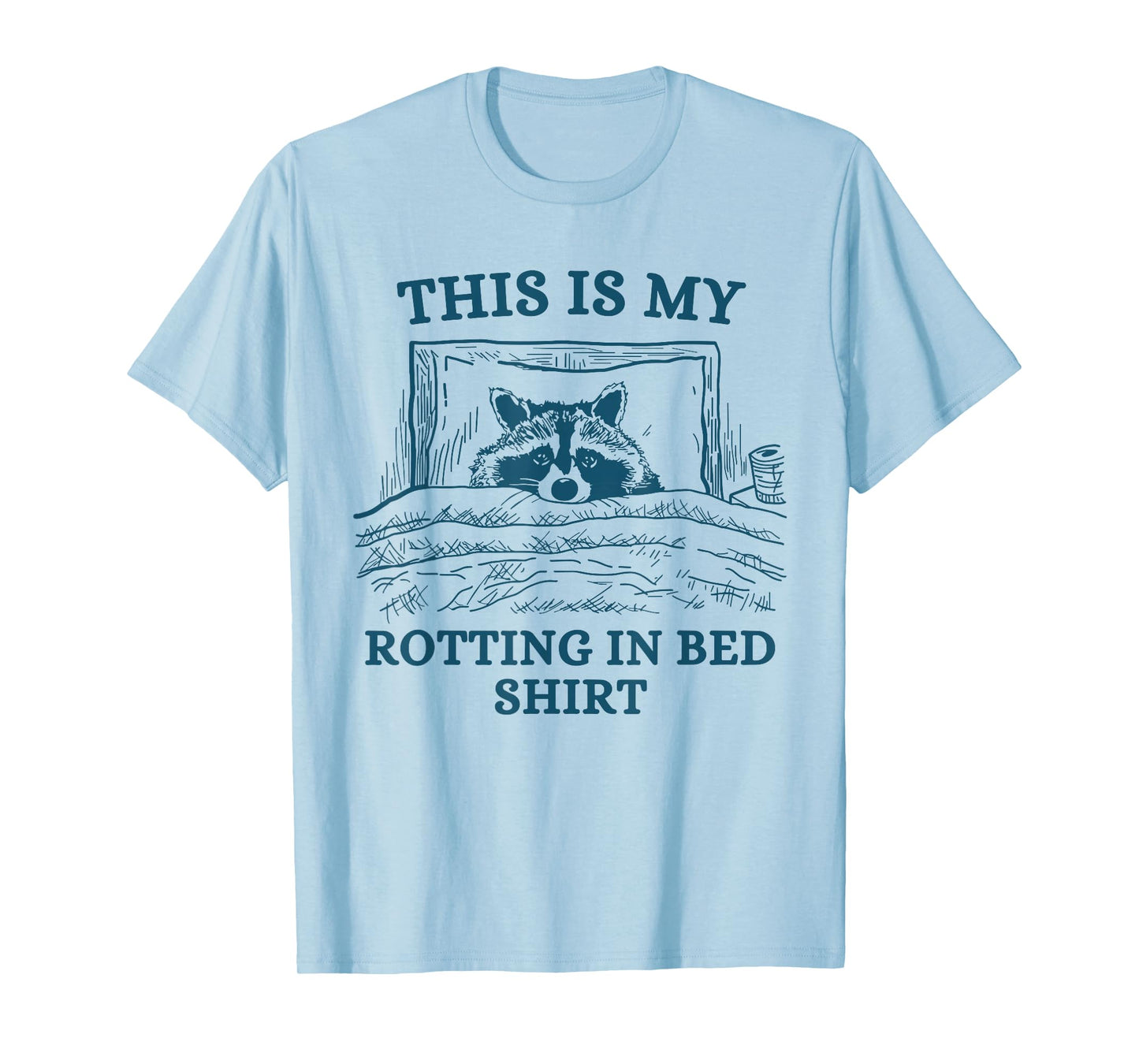 This Is My Rotting In-Bed Shirt Funny Raccon Meme Vintage T-Shirt