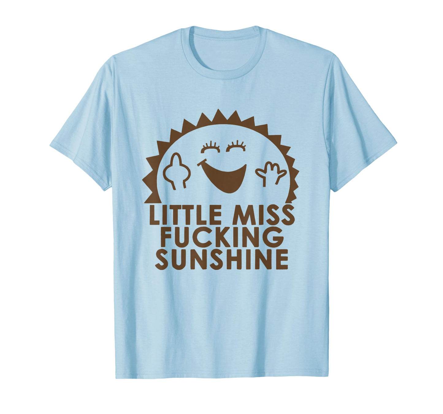 Funny Little Miss Fucking Sunshine T-Shirt