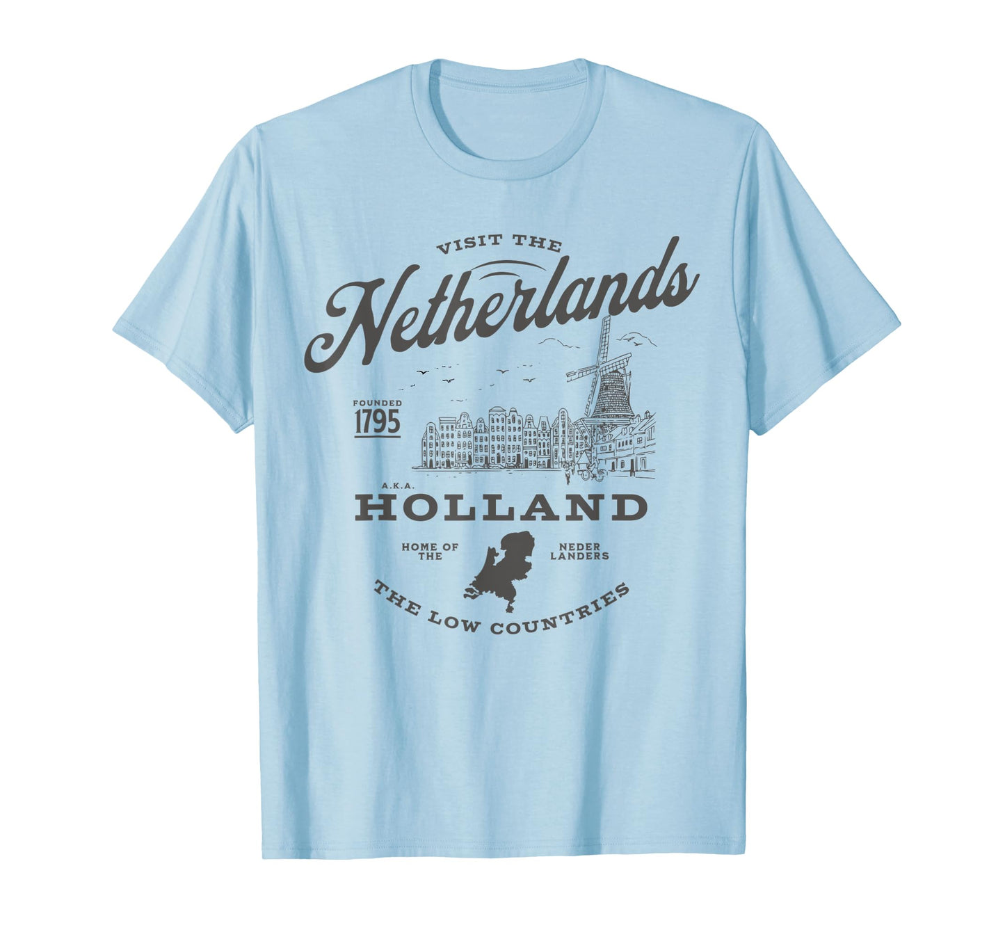 Visit The Netherlands Est 1795 The Low Countries Holland T-Shirt