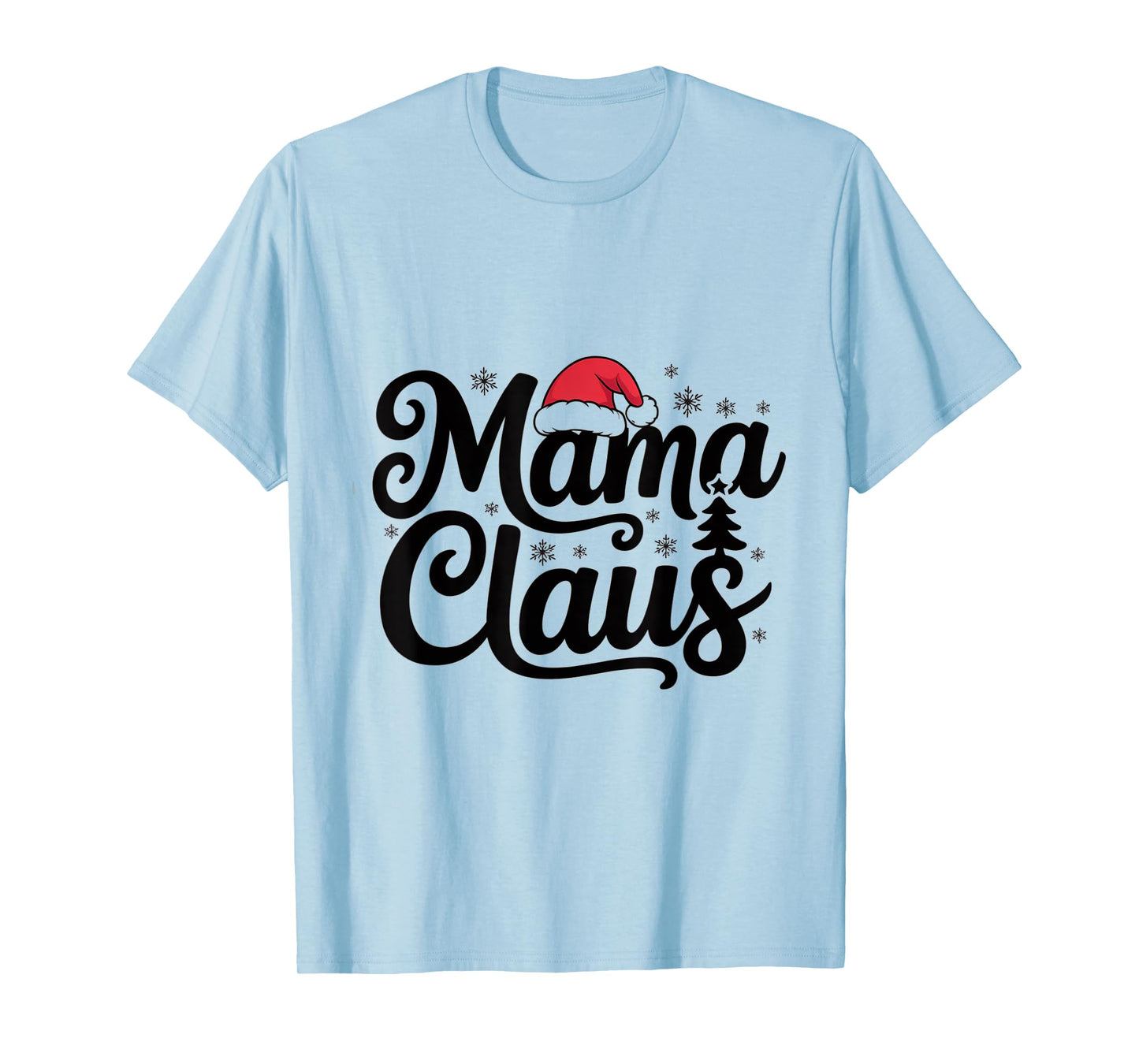 Mama Claus Christmas tee Matching Santa Family Holiday T-Shirt