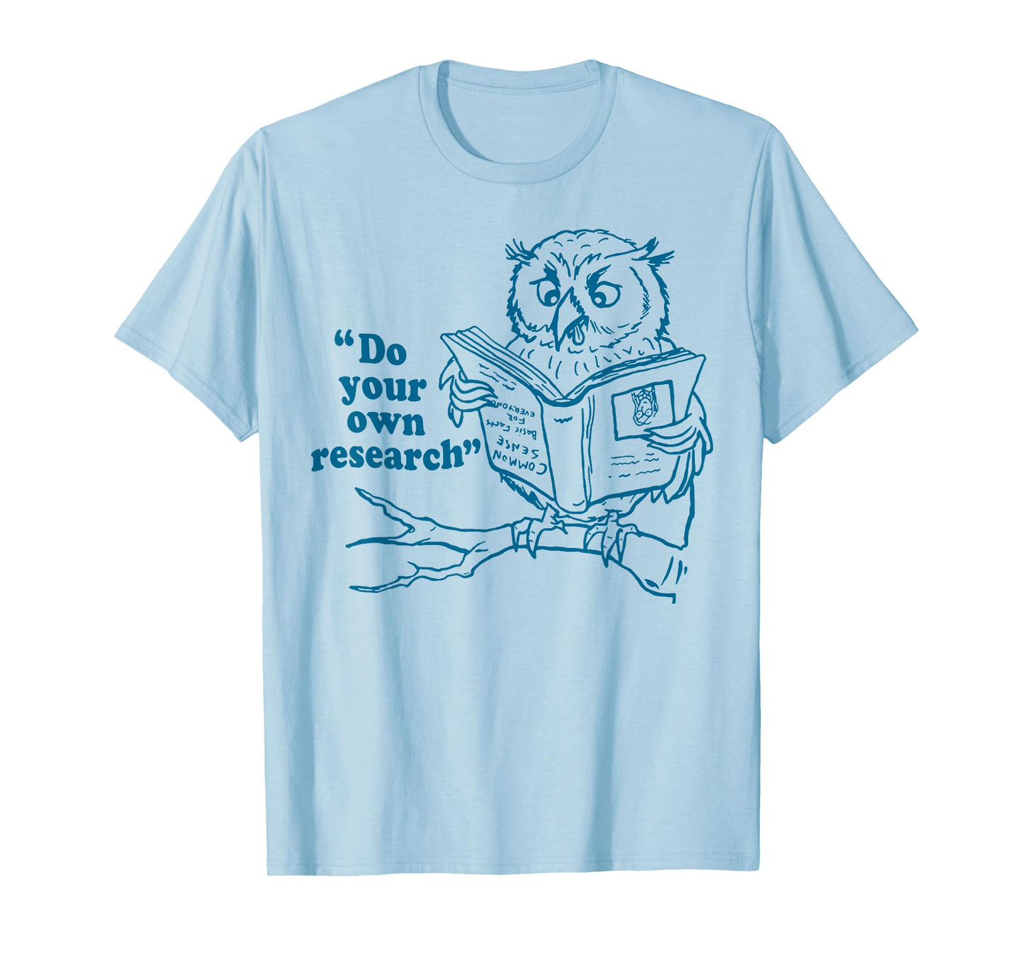 Owl Do Your Own Research T-Shirt