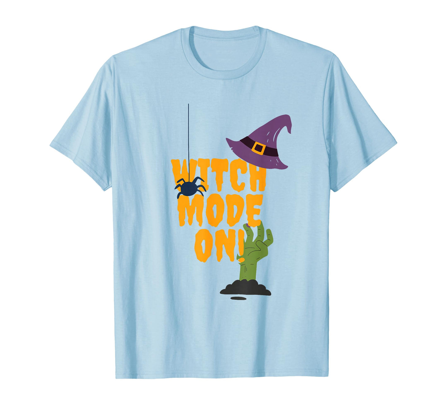 Witch Mode On Halloween Witch Fashion On Witch Spooky T-Shirt