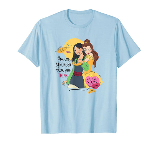 Disney Princess Mulan & Belle Stronger Than You Think T-Shirt