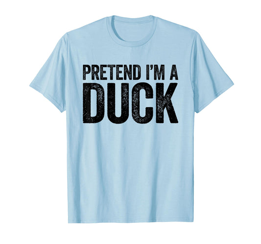 Pretend I'm A Duck Shirt Matching Kids Adult Duck Costume T-Shirt
