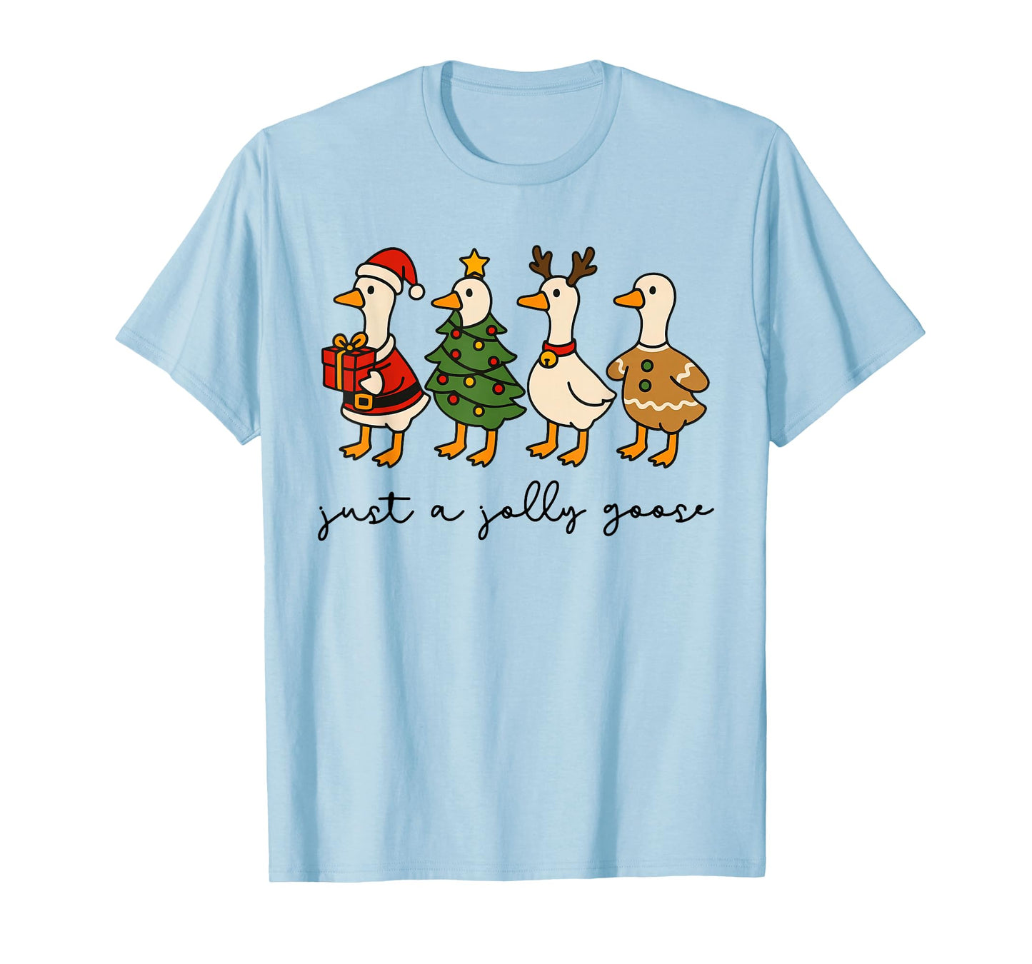 Just A Jolly Goose Funny Goose Santa Reindeer Cute Christmas T-Shirt