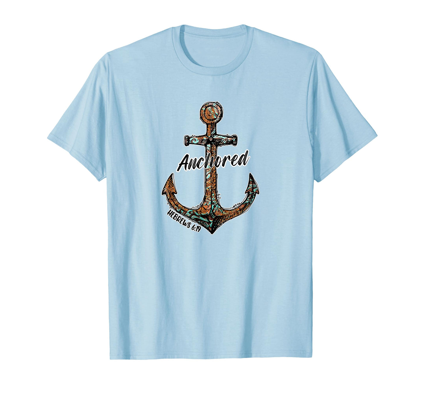 Hebrew 6 19 Anchored Anchor For Christians Who Loves Jesus T-Shirt
