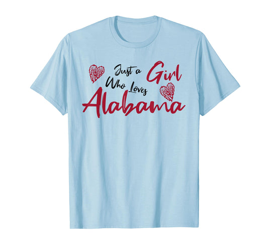 Just a Girl who loves Alabama. Cute design for women, girls. T-Shirt
