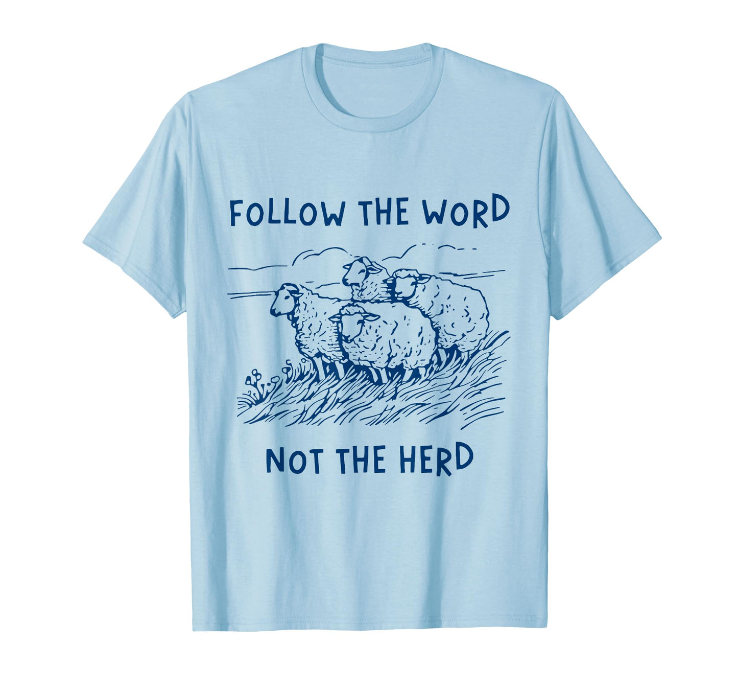 Follow the word not the herd sheep T-Shirt
